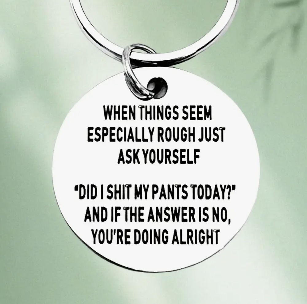 3/$25 When Things Seem Especially Rough Just Ask Yourself Stainless Keychain NEW